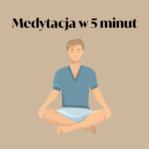 Medytacja w 5 minut.